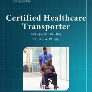 Strategic Skill Building for Healthcare Transporters
