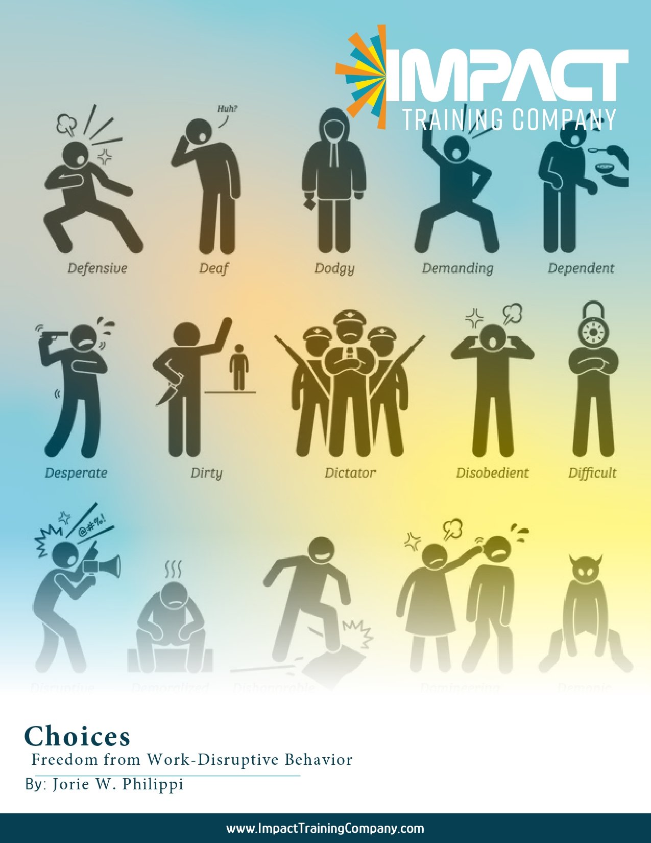Choices: Freedom from Work Disruptive Behavior